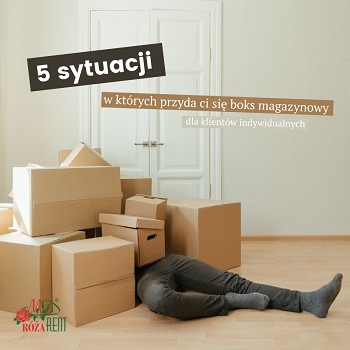 5 sytuacji, w których osobie prywatnej przyda się boks magazynowy