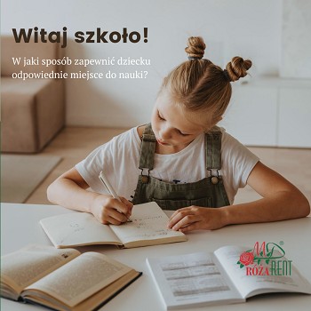 Zapewnij dziecku dobre miejsce do nauki!